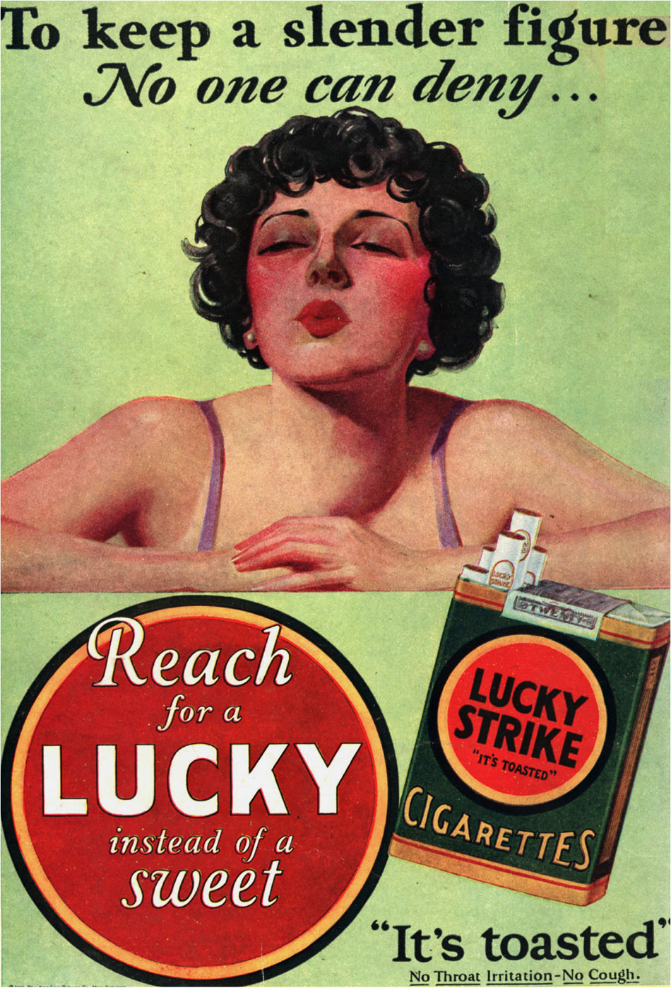 1929 Lucky Strike advertisement: 'To keep a slender figure, no one can deny... Reach for a Lucky instead of a sweet'